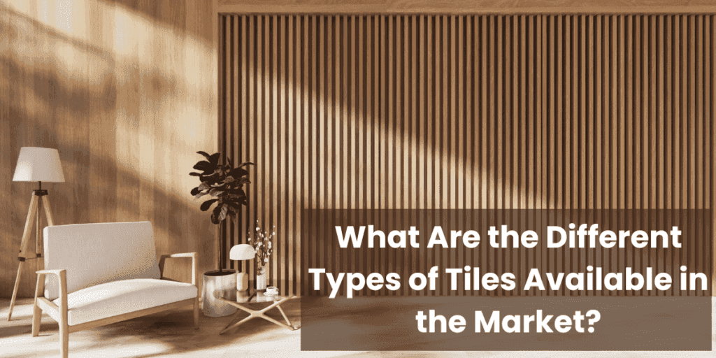 Different Types of Tiles